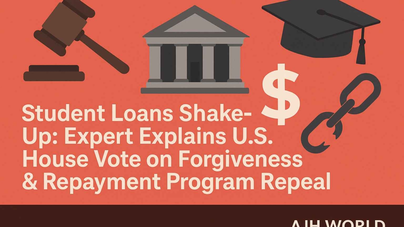 Professional Banner For Student Loans Article Showing Gavel Capitol Building And Financial Symbols Representing House Vote On Student Loan Forgiveness Ajh World