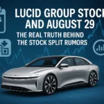 Lucid Group Stock and August 29: The Real Truth Behind the Stock Split Rumors